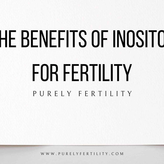 The benefits of Inositol for fertility