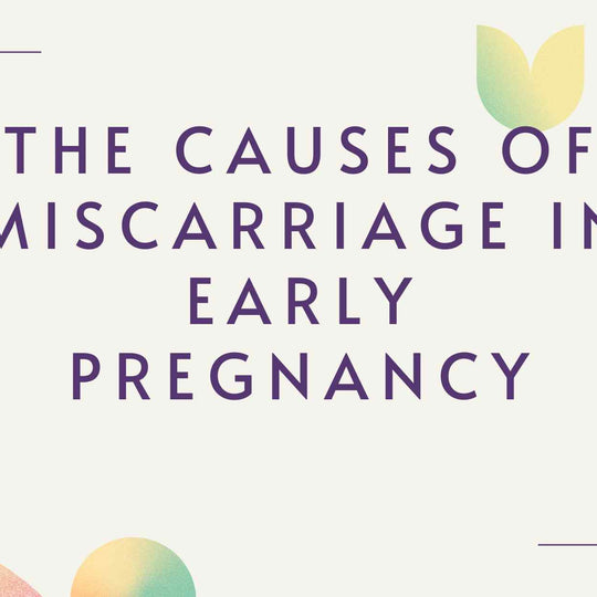 The causes of miscarriage in early pregnancy